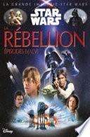 La Rébellion, épisodes IV, V, VI