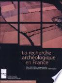 La Recherche archéologique en France