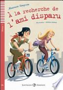 la recherche de l'ami disparu. Con CD Audio. Per la Scuola media