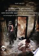 La recherche des causes et circonstances des incendies, une nouvelle approche postcombustion