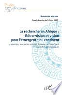 La recherche en Afrique Tome 2 : : rétro-vision et vision pour l'émergence du continent