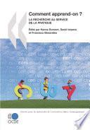 La recherche et l'innovation dans l'enseignement Comment apprend-on ? La recherche au service de la pratique