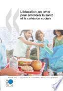 La recherche et l'innovation dans l'enseignement L'éducation, un levier pour améliorer la santé et la cohésion sociale