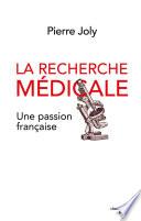 La recherche médicale, une passion française