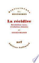 La Récidive. Révolution russe, révolution chinoise