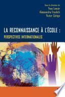 La reconnaissance à l'école : Perspectives internationales