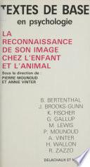 La Reconnaissance de son image chez l'enfant et l'animal