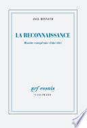 La reconnaissance. Histoire européenne d'une idée