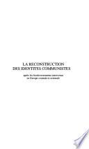 La reconstruction des identités communistes après les bouleversements intervenus en Europe centrale et orientale