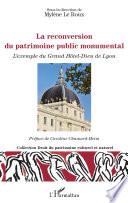 La reconversion du patrimoine public monumental