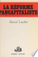 La réforme pancapitaliste