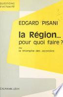 La Région... pour quoi faire ?
