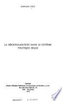 La régionalisation dans le système politique belge