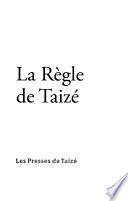 La Règle de Taizé