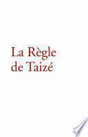 La Règle de Taizé