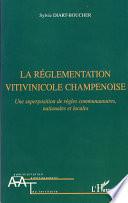 La réglementation vitivinicole champenoise