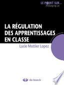 La régulation des apprentissages en classe