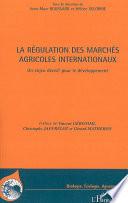 La régulation des marchés agricoles internationaux