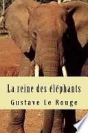 La Reine Des Elephants
