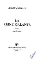 La reine galante