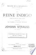 La Reine Indigo, opéra bouffe en trois actes. Paroles de MM. A. Jaime&V. Wilder. Partition Piano et Chant