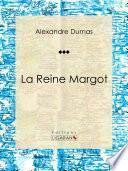 La Reine Margot