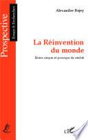 La Réinvention du monde