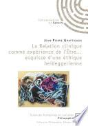 La relation clinique comme expérience de l'être, esquisse d'une éthique heideggerienne