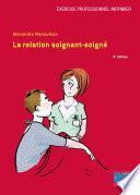 La relation soignant-soigné 4e édition - Editions Lamarre