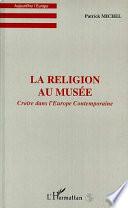 LA RELIGION AU MUSEE