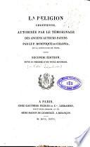 La religion chrétienne autorisée par le témoignage des anciens auteurs païens