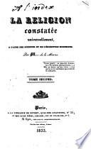 La religion constatée universellement à l'aide des sciences et de l'érudition modernes