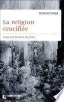 La religion crucifiée