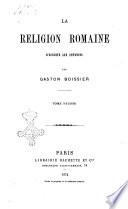La religion romaine d'Auguste aux Antonins par Gaston Boissier