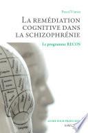 La remédiation cognitive dans la schizophrénie