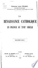 La renaissance catholique en France au XVIIe siècle