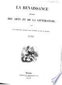 La renaissance chronique des arts et de la littérature