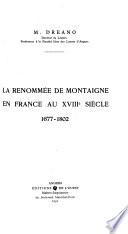 La renommée de Montaigne en France au XVIIIe siècle, 1677-1802