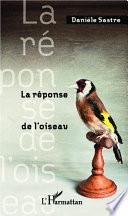 La réponse de l'oiseau