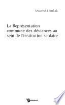 La représentation commune des déviances au sein de l'institution scolaire