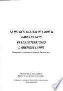 La représentation de l'Indien dans les arts et les littératures d'Amérique latine