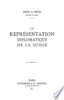 La représentation diplomatique de la Suisse
