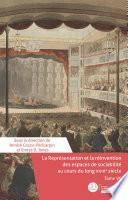 La Représentation et la réinvention des espaces de sociabilité durant le long XVIIIe siècle. Tome VII