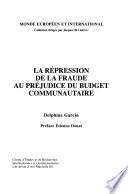 La répression de la fraude au préjudice du budget communautaire