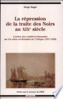 La répression de la traite des Noirs au XIXè siècle