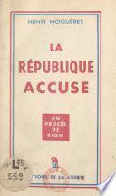 La République accuse...