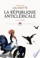 La République anticléricale (XIXe-XXe siècle)