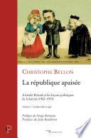 La République apaisée. Volume 1. Comprendre et agir