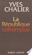 La République corrompue