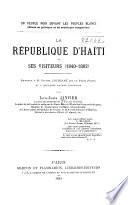 La république d'Haïti et ses visiteurs (1840-1882)